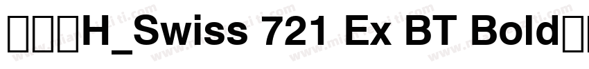 字体下H_Swiss 721 Ex BT Bold载网站字体转换